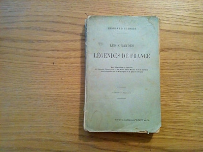 LES GRANDES LEGENDES DE FRANCE - Edouard Schure - Paris, 1915, 298 p. foto