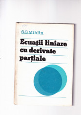 S. G. MIHLIN -ECUATII LINIARE CU DERIVATE PARTIALE foto