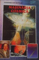 Johannes Von Buttlar - Masinaria Cosmica foto