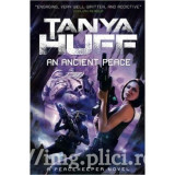 Tanya Huff - An Ancient Peace, 2015