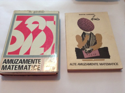 Martin Gardner - Amuzamente matematice; Alte amuzamente matematice,RF11/2,RF12/4 foto