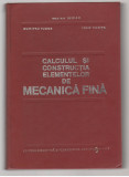 (C6808) TRAIAN DEMIAN - CALCULUL SI CONSTRUCTIA ELEMENTELOR DE MECANICA FINA