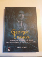 GEORGE ENESCU , IN CONSTELATIA MUZICII UNIVERSALE . DANS LA CONSTELLATION DE LA MUSIQUE UNIVERSELLE de VASILE DOROS foto