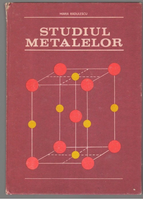 (C6819) MARIA RADULESCU - STUDIU METALELOR