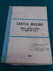 Cartea masinii la strungul revolver automat cu tambur DRT32/40 a/Arad, 1981 foto