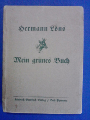 Mein grunes buch - Hermann Lons (vanatoare ?) / R8P1S foto