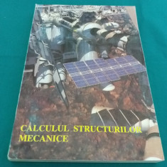 CALCULUL STRUCTURILOR MECANICE / APLICAȚII ÎN REZISTENȚA MATERIALELOR/ VOL. II *