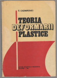 (C6817) E. CAZIMIROVICI - TEORIA DEFORMARII PLASTICE