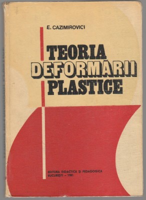 (C6817) E. CAZIMIROVICI - TEORIA DEFORMARII PLASTICE foto