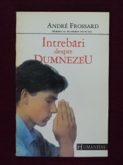Andre Frossard - Intrebari despre Dumnezeu - 651082 foto