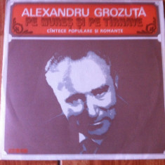 alexandru grozuta pe mures si pe tarnave cantece populare romante disc vinyl lp