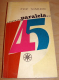 Paralela 45 - Simion Pop, Alta editura
