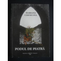 Mariana Cernicova - Podul de piatra. Marturie despre Basarabia