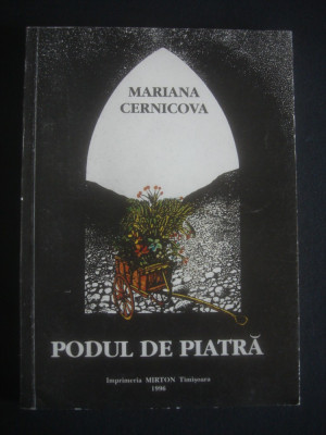 Mariana Cernicova - Podul de piatra. Marturie despre Basarabia foto