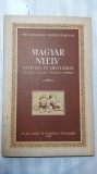 LIMBA MAGHIARA PENTRU CLASA a I a - 1956 - GRAMATICA SI ORTOGRAFIE ELEMENTARA, Alta editura