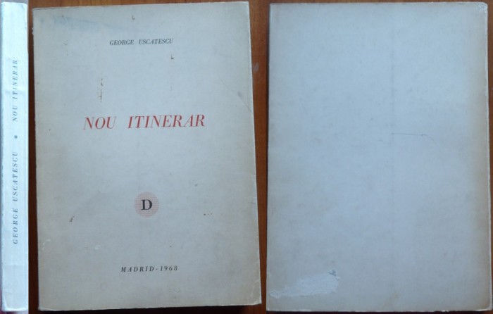 George Uscatescu, Nou itinerar, Colectia Destin, Madrid, 1968, eseuri