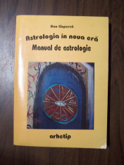 Astrologia in noua era. Manual de astrologie - Dan Ciuperca (1998) foto