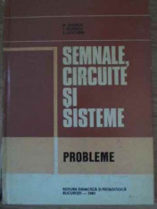 Semnale, Circuite Si Sisteme Probleme - M. Savescu T. Petrescu S. Ciochina ,386723 foto