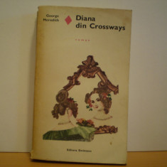 GEORGE MEREDITH - DIANA DIN CROSSWAYS - ROMAN DE DRAGOSTE