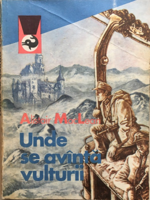 UNDE SE AVANTA VULTURII - Alistair MacLean foto