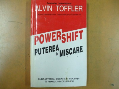 Alvin Toffler Puterea in miscare powershift Bucuresti 1995 040 foto