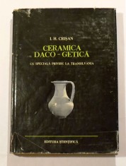 CERAMICA DACO-GETICA - cu speciala privire la Transilvania, de I.H. CRISAN foto