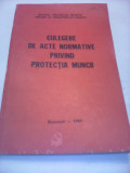 CULEGERE DE ACTE NORMATIVE PRIVIND PROTECTIA MUNCII