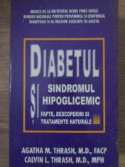 Diabetul Si Sindromul Hipoglicemic Fapte, Descoperiri Si Trat - Agatha M. Thrash, Calvin L. Thrash ,386998 foto