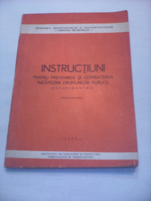 INSTRUCTIUNI PENTRU PREVENIREA SI COMBATEREA INZAPEZIRII DRUMURILOR PUBLICE 1977