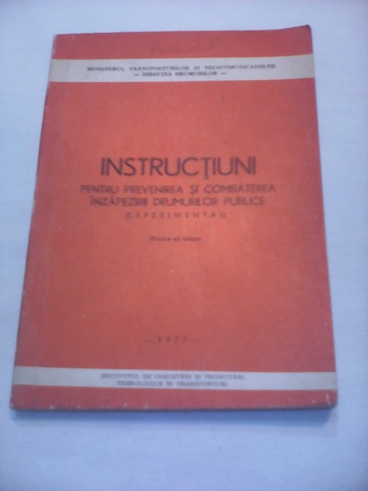 INSTRUCTIUNI PENTRU PREVENIREA SI COMBATEREA INZAPEZIRII DRUMURILOR PUBLICE 1977