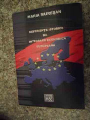 Experiente Istorice De Integrare Economica Europeana - Maria Muresan ,534883 foto
