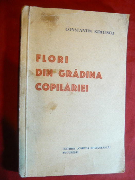 Ctin Kiritescu - Flori din gradina copilariei -Ed.1933 Cartea Romaneasca