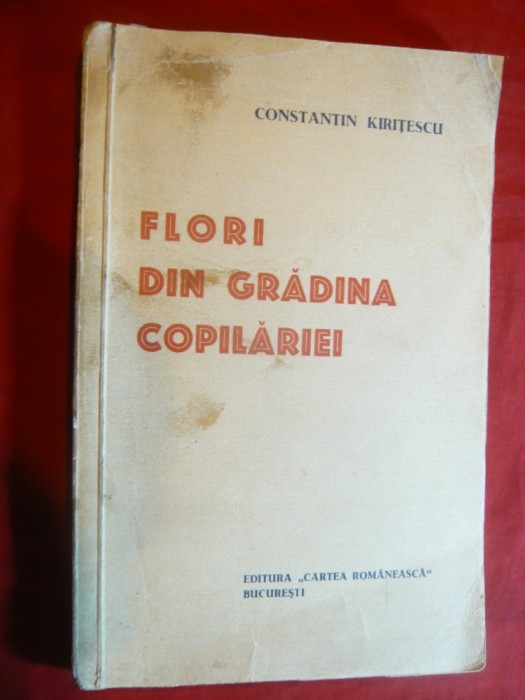 Ctin Kiritescu - Flori din gradina copilariei -Ed.1933 Cartea Romaneasca