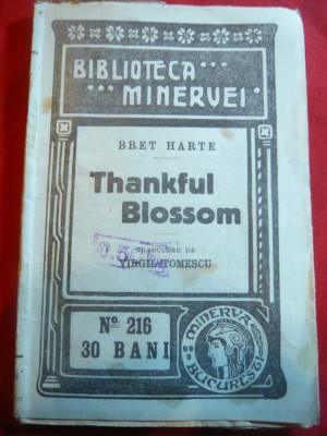 Bret Harte - Thankful Blossom -Ed.Minerva 1916 ,trad. V.Tomescu foto