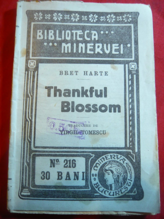 Bret Harte - Thankful Blossom -Ed.Minerva 1916 ,trad. V.Tomescu