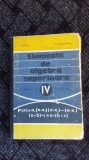 ELEMENTE DE ALGEBRA SUPERIOARA CLASA A IV A -HOLLINGER ,BUZAU