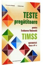 Teste Pregatitoare pentru Evaluarea Nationala - TIMSS - Matematica clasa a 4-a foto