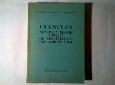 Mircea Dumitrescu - Franceza adaptata pentru cadrele de specialitate din agricultura foto