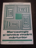MERCEOLOGIE SI TEHNICA VINZARII MARFURILOR cl. a X -a - Lucia Vesteman - 1989, Clasa 10, Economie, Manuale