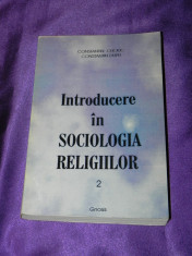 Introducere in sociologia religiilor vol 1- 2 - Constantin Cuciuc, C Dupu (f0088 foto