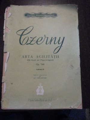 CZERNY - Arta Agilitatii Op.740, Caietul IV - editie: Lydia Cristian 1962, 32 p. foto