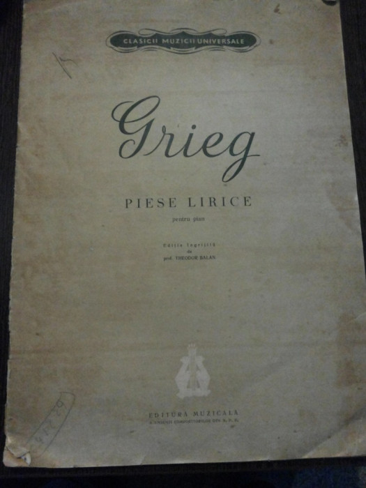 GRIEG - Piese Lirice pentru PIAN - editie: Theodor Balan - Muzicala, 1960, 20 p.