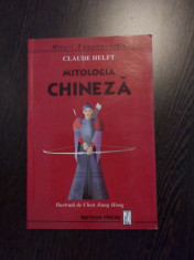 MITOLOGIA CHINEZA - Claude Helft - Editura Meteor Press, 2006, 77 p. foto