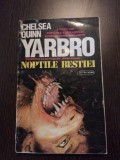 NOPTILE BESTIEI - Chelsea Quinn Yarbro - Nemira, 1993, 329 p.