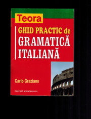 Ghid practic de gramatica italiana - Carlo Graziano foto