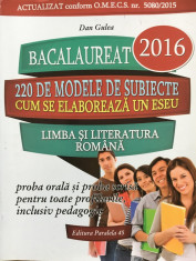 BACALAUREAT 2016 220 DE MODELE DE SUBIECTE LIMBA SI LITERATURA ROMANA Dan Gulea foto