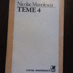 NICOLAE MANOLESCU - Teme 4 - Editura Cartea Romaneasca, 1983, 199 p.