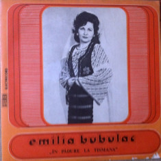 EMILIA BUBULAC in padure la tismana disc vinyl muzica populara EPE 02153 VG++