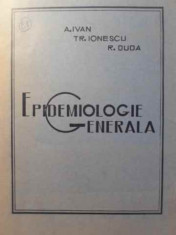 Epidemiologie Generala - A. Ivan, Tr. Ionescu, R. Duda ,387311 foto