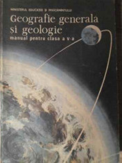 Geografie Generala Si Geologie Manual Pentru Clasa A V-a (5) - Jana Ionascu, Gh. Teodorescu, Nicolae Ionescu ,387177 foto
